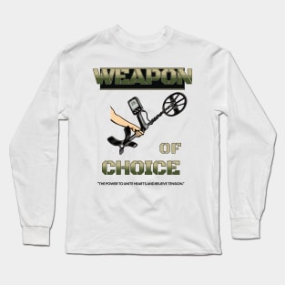 Weapon of choice Long Sleeve T-Shirt